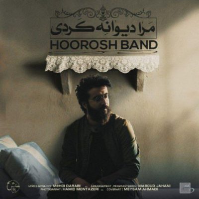 دانلود آهنگ هوروش بند تو مرا دیوانه کردی Hoorosh Band To Mara Divane Kardi دانلود آهنگ هوروش بند تو مرا دیوانه کردی Hoorosh Band To Mara Divane Kardi