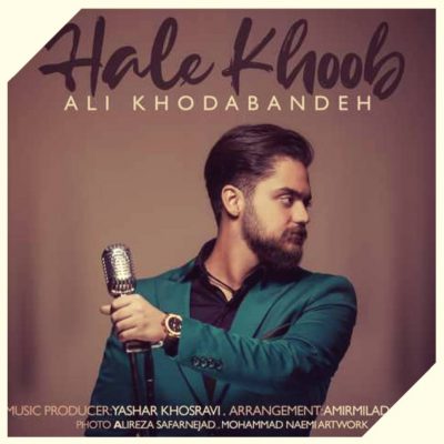 دانلود آهنگ علی خدابنده حال خوب Ali Khodabandeh Hale Khoob