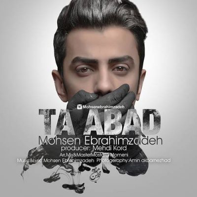 دانلود آهنگ محسن ابراهیم زاده تا ابد Mohsen Ebrahimzadeh Ta Abad