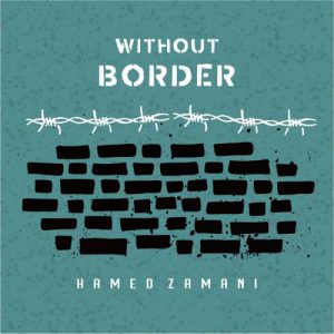 دانلود آهنگ حامد زمانی بدون مرز Hamed Zamani Bedoone Marz