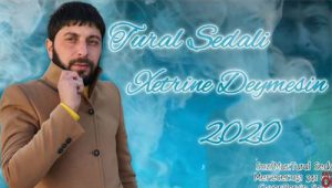 دانلود آهنگ تورال صدالی خطرینه دیمسین Tural Sedali Xetrine Deymesin