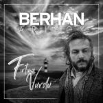 دانلود آهنگ برهان آریسوی فیرتینا وردو Berhan Arısoy Fırtına Vurdu