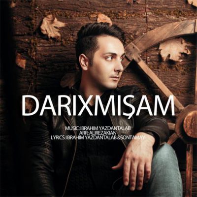 دانلود آهنگ ابراهیم یزدان طلب داریخمیشام Ibrahim Yazdantalab Darixmisam