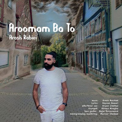 دانلود آهنگ آرش ربیعی آرومم با تو Arash Rabiei Aroomam Ba To