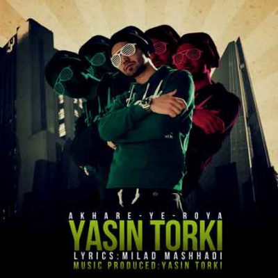 دانلود آهنگ یاسین ترکی آخر یه رویا Yasin Torki Akhare Ye Roya