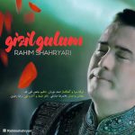 دانلود آهنگ رحیم شهریاری قیزیل گولوم Rahim Shahryari Gızıl Gülüm