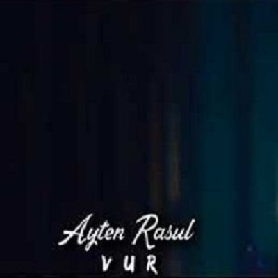 دانلود آهنگ آیتن رسول وور Ayten Rasul Vur