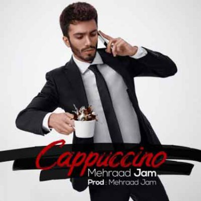 دانلود آهنگ مهراد جم کاپوچینو Mehraad Jam Cappuccino