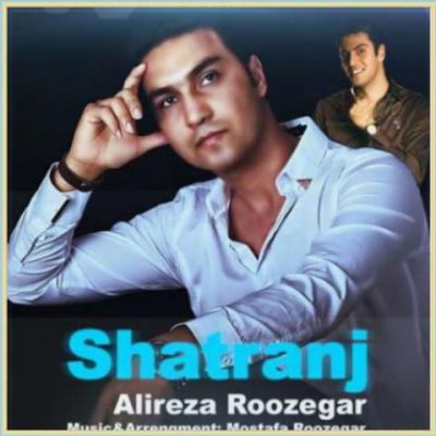 دانلود آهنگ علیرضا روزگار شطرنج Alireza Roozegar Shatranj دانلود آهنگ علیرضا روزگار شطرنج Alireza Roozegar Shatranj