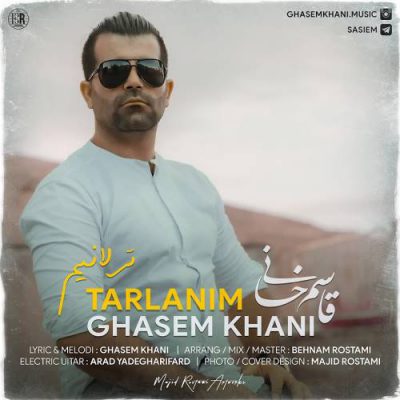 دانلود آهنگ قاسم خانی ترلانیم Ghasem Khani Tarlanim