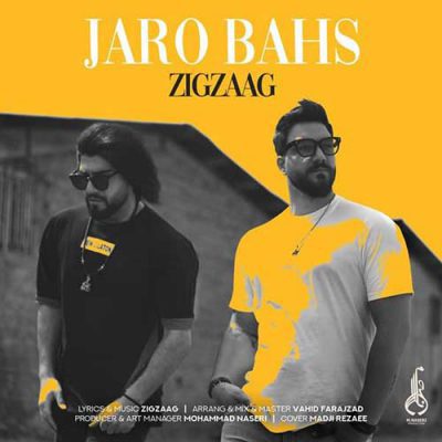 دانلود آهنگ زیگ زاگ جر و بحث ZigZaag Jaro Bahs دانلود آهنگ زیگ زاگ جر و بحث ZigZaag Jaro Bahs