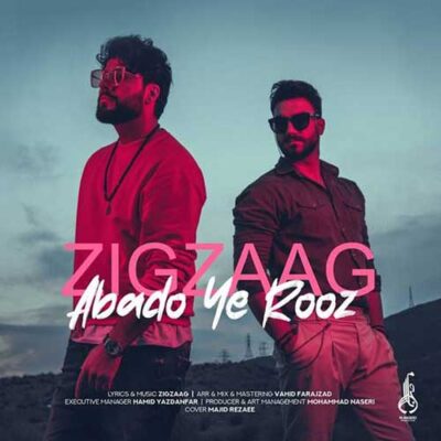 دانلود آهنگ زیگ زاگ ابد و یه روز ZigZaag Abado Ye Rooz