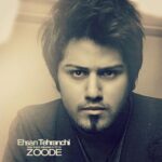 دانلود آهنگ احسان تهرانچی زوده Ehsan Tehranchi Zoode