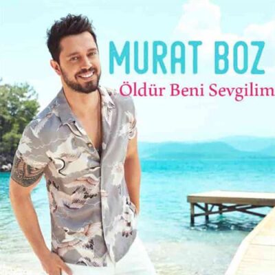 دانلود آهنگ مورات بوز اولدور بنی سئوگیلیم Murat Boz Öldür Beni Sevgilim