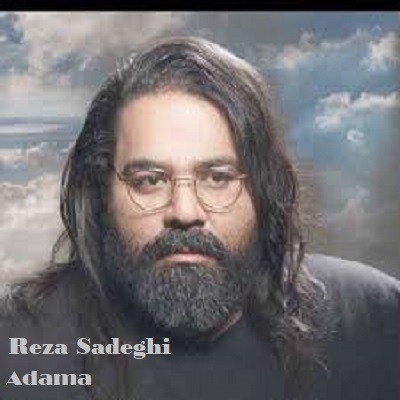دانلود آهنگ رضا صادقی آدما Reza Sadeghi Adama دانلود آهنگ رضا صادقی آدما Reza Sadeghi Adama