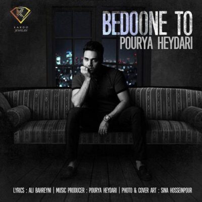 دانلود آهنگ پوریا حیدری بدون تو Pourya Heydari Bedoone To