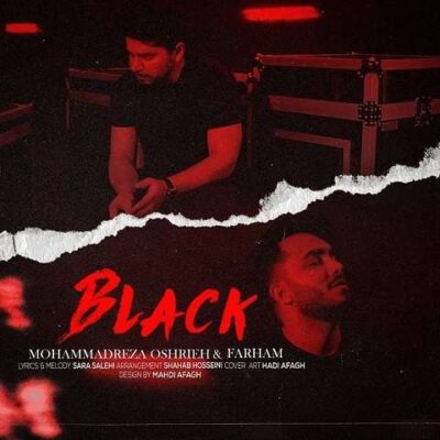 دانلود آهنگ محمدرضا عشریه سیاه Mohammadreza Oshrieh Black