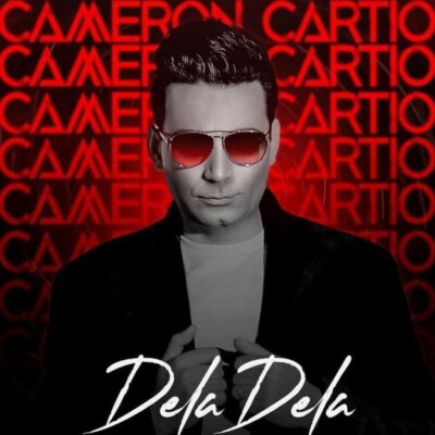 دانلود آهنگ کامرون کارتیو دلا دلا Cameron Cartio Dela Dela دانلود آهنگ کامرون کارتیو دلا دلا Cameron Cartio Dela Dela