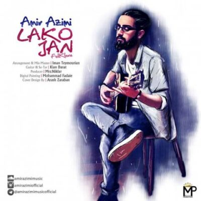 دانلود آهنگ امیر عظیمی لاکو جان Amir Azimi Lako Jan