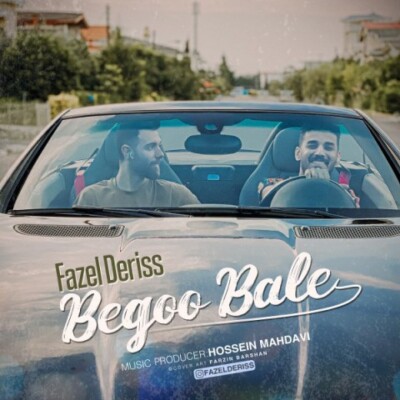 دانلود آهنگ فاضل دریس بگو بله Fazel Deris Bego Bale