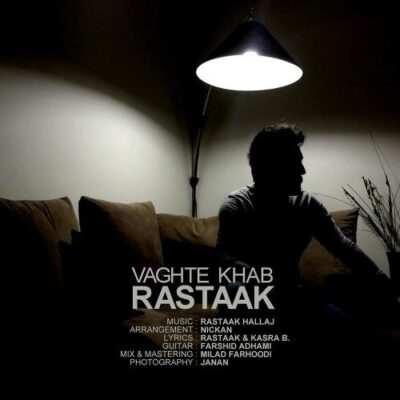 دانلود آهنگ رستاک وقت خواب Rastaak Vaghte Khab دانلود آهنگ رستاک وقت خواب Rastaak Vaghte Khab