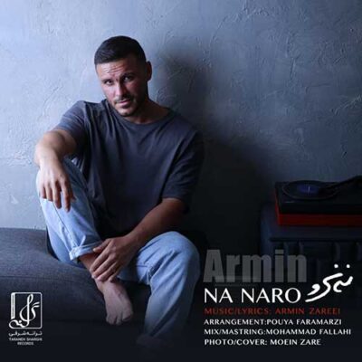 دانلود آهنگ آرمین زارعی نه نرو Armin Zarei Na Naro دانلود آهنگ آرمین زارعی نه نرو Armin Zarei Na Naro