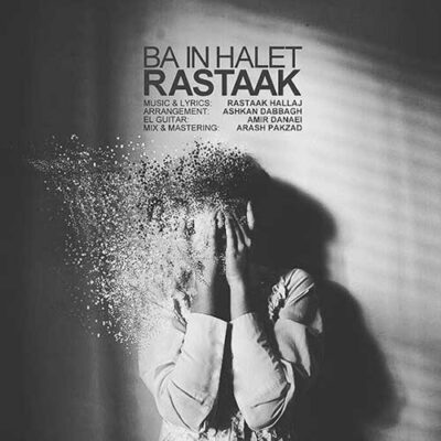دانلود آهنگ رستاک با این حالت Rastaak Ba In Halet