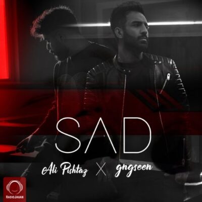 دانلود آهنگ علی پیشتاز و گانگسین سد Ali Pishtaz & Gngseen Sad