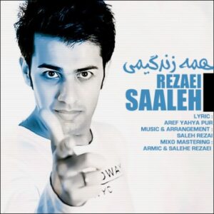دانلود آهنگ صالح رضایی همه ی زندگیمی Saleh Rezaei Hameye Zendegimi