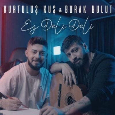 دانلود آهنگ بوراک بولوت اس دلی دلی Burak Bulut Es Deli Deli