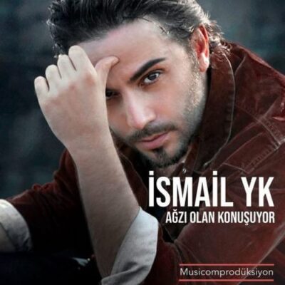 دانلود آهنگ اسماعیل یکا آغزی اولان کونوشویور Ismail YK Agzi Olan Konusuyor