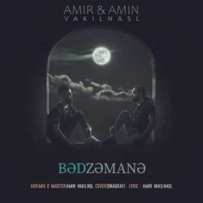 دانلود آهنگ امیر وکیل نسل بد زمانه Amir Vakilnasl Bad Zamaneh