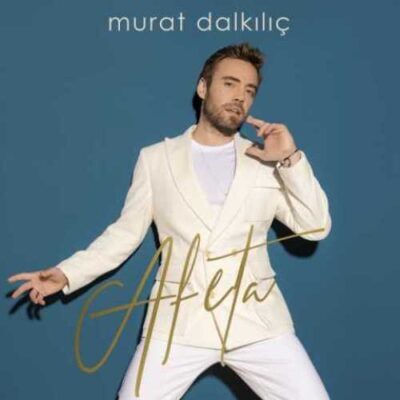 دانلود آهنگ مورات دالکیلیچ آفتا Murat Dalkilic Afeta