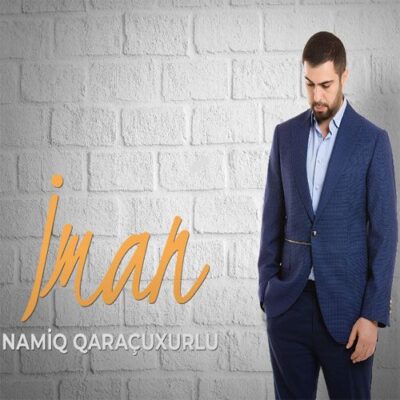 دانلود آهنگ نامیک قاراچوخورلو ایمان دانلود آهنگ نامیک قاراچوخورلو ایمان