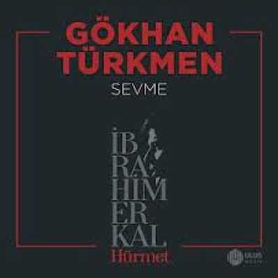 دانلود آهنگ Ibrahim Erkal & Gokhan Turkmen Sevme