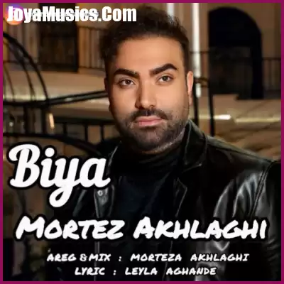 دانلود آهنگ مرتضی اخلاقی بیا