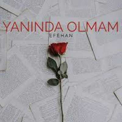 دانلود آهنگ ترکی Efo Yaninda Olmam