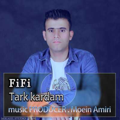 دانلود آهنگ فیفی ترک کردم دانلود آهنگ فیفی ترک کردم