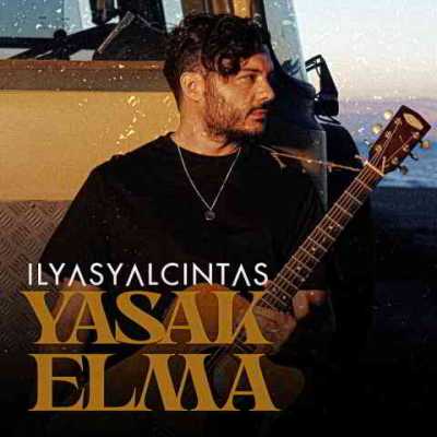 دانلود آهنگ İlyas Yalçıntaş Yasak Elma