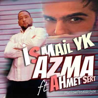 دانلود آهنگ Ismail YK Azma