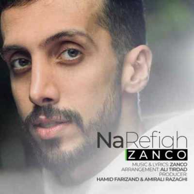 دانلود آهنگ زانکو نارفیق دانلود آهنگ زانکو نارفیق